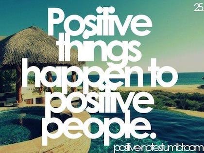 Positivity is Everything...